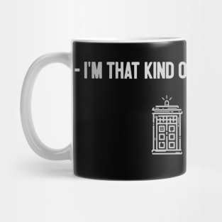 That Kind of Doctor Mug